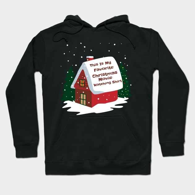 This is My Favorite Christmas Movie Watching Shirt Hoodie by Brobocop